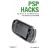 PSP Hacks: Tips & Tools for Your Mobile Gaming and Entertainment Handheld
