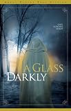 A Glass Darkly