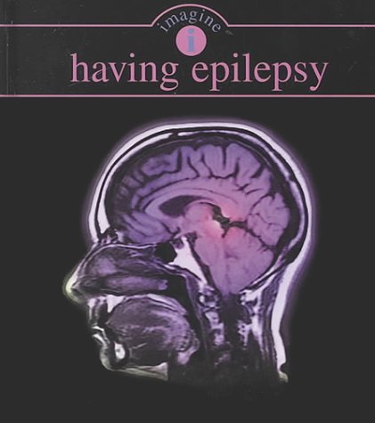 Imagine Having Epilepsy (Imagine (Rourke))