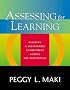 Assessing for Learning: Building a Sustainable Commitment Across the Institution