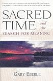 Sacred Time and the Search for Meaning