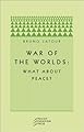 War of the Worlds: What about Peace?