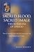 Book Sacred Blood, Sacred Image : The Sudarium of Oviedo, New Evidence for the Authenticity of the Shroud of Turin