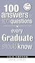 100 Answers Every Grad Should Know (100 Answers to 100 Questions)