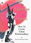 The Enchantment of Opposites: How to Create Great Relationships