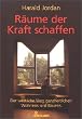 R�ume der Kraft schaffen: Der westliche Weg ganzheitlichen Wohnens und Bauens