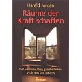 R�ume der Kraft schaffen: Der westliche Weg ganzheitlichen Wohnens und Bauens