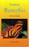 Tropical Butterflies of the World