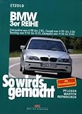 So wird's gemacht. Pflegen - warten - reparieren: BMW 3er-Reihe: Bd 116: Limousine von 4/98 bis 2/05, Coup&eacute;, Touring von 9/99 bis 8/05, Compact ab 9/00 - Hans-R&uuml;diger Etzold