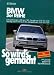 So wird's gemacht. Pflegen - warten - reparieren: BMW 3er-Reihe: Bd 116: Limousine von 4/98 bis 2/05, Coupé, Touring von 9/99 bis 8/05, Compact ab 9/00
