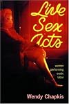 Live Sex Acts: Women Performing Erotic Labor