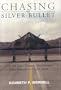Chasing the Silver Bullet