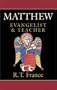 Matthew: Evangelist & Teacher (New Testament Profiles)