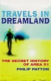Travels in dreamland : the secret history of Area 51