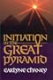 Initiation in the Great Pyramid (Astara's library of mystical classics)
