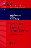 Active Fault Tolerant Control Systems: Stochastic Analysis and Synthesis (Lecture Notes in Control and Information Sciences)