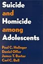 Suicide and Homicide among Adolescents