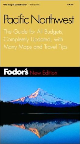 City Travel Guides Discounted  Books : Fodor's Pacific Northwest, 14th Edition: The Guide for All Budgets, Completely Updated, with Many Maps and Travel Tips
