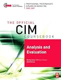 Review Butterworth-Heinemann  / CIM Coursebook Analysis and Evaluation (CIM Coursebook) (CIM Coursebook)