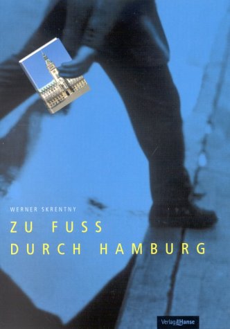 City Travel Guides Discounted  Bücher : Zu Fuß durch Hamburg. 21 Stadtteilrundgänge durch Geschichte und Gegenwart