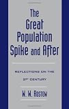 The Great Population Spike and After: Reflections on the 21st Century
