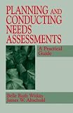 Planning and Conducting Needs Assessments: A Practical Guide