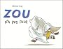 Zou n'a pas peur