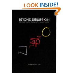 Beyond Disruption: Changing the Rules in the Marketplace (Adweek Books)