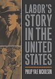 Labors Story in the United States