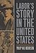 Labor's Story in the United States