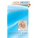 Freedom Is: Liberating Your Boundless Potential