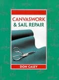 Maintenance Manual: Canvas Work and Sail Repair (Adlard Coles Maintenance Manuals)