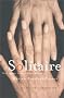 Solitaire: The Intimate Lives of Single Women Solitaire: The Intimate Lives of Single Women