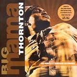 Review Willie Mae 'Big Mama' Thornton  / The Complete Vanguard Recordings