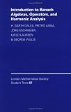 Introduction to Banach Algebras, Operators, and Harmonic Analysis (London Mathematical Society Student Texts)