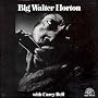 Big Walter Horton with Carey Bell