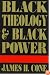 Black Theology and Black Power
