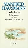 Produkt-Bild: Los des Lebens: Nachdichtungen nach dem Japanischen und Chinesischen