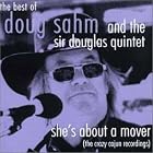 She's About a Mover: The Best of Crazy Cajun Recording by Doug Sahm