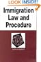 Immigration Law and Procedure in a Nutshell (Nutshell Series)