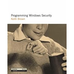 Programming Windows Security: The Developers Guide (DevelopMentor)