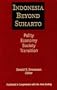 Indonesia Beyond Suharto: Polity, Economy, Society, Transition (Asia & the Pacific)
