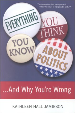 Everything You Think You Know About Politics...and Why You're Wrong under Elections in The Books Store