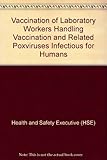 Vaccination of laboratory workers handling vaccinia and related poxviruses infectious for humans