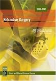 2008-2009 Basic and Clinical Science Course (BCSC): Refractive Surgery Section 13 (Basic and Clinical Science Course 2008-2009)