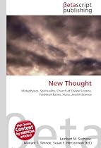 New Thought: Metaphysics, Spirituality, Church of Divine Science, Frederick Bailes, Huna, Jewish Science