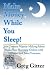 Make Money While You Sleep!: 21st Century Money-Making Ideas; Build Your Business Online With Affiliates and Joint Ventures