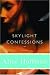 Skylight Confessions