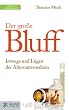 Der gro�e Bluff: Irrwege und L�gen der Alternativmedizin