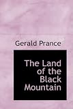 The Land of the Black Mountain: The Adventures of Two Englishmen in Montenegro